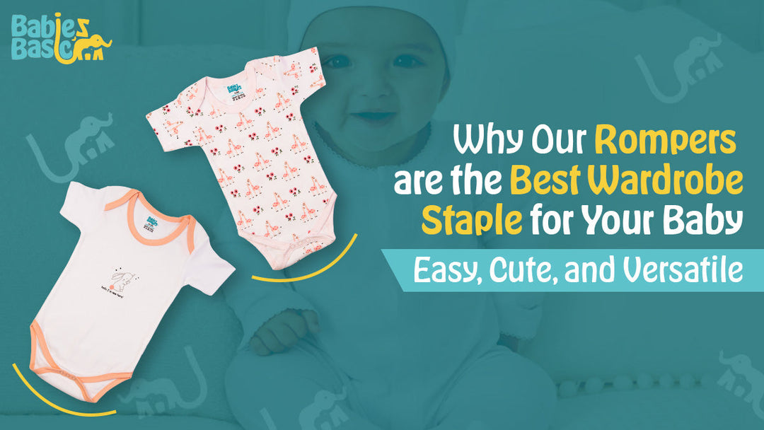 Why Our Rompers are the Best Wardrobe Staple for Your Baby: Easy, Cute, and Versatile