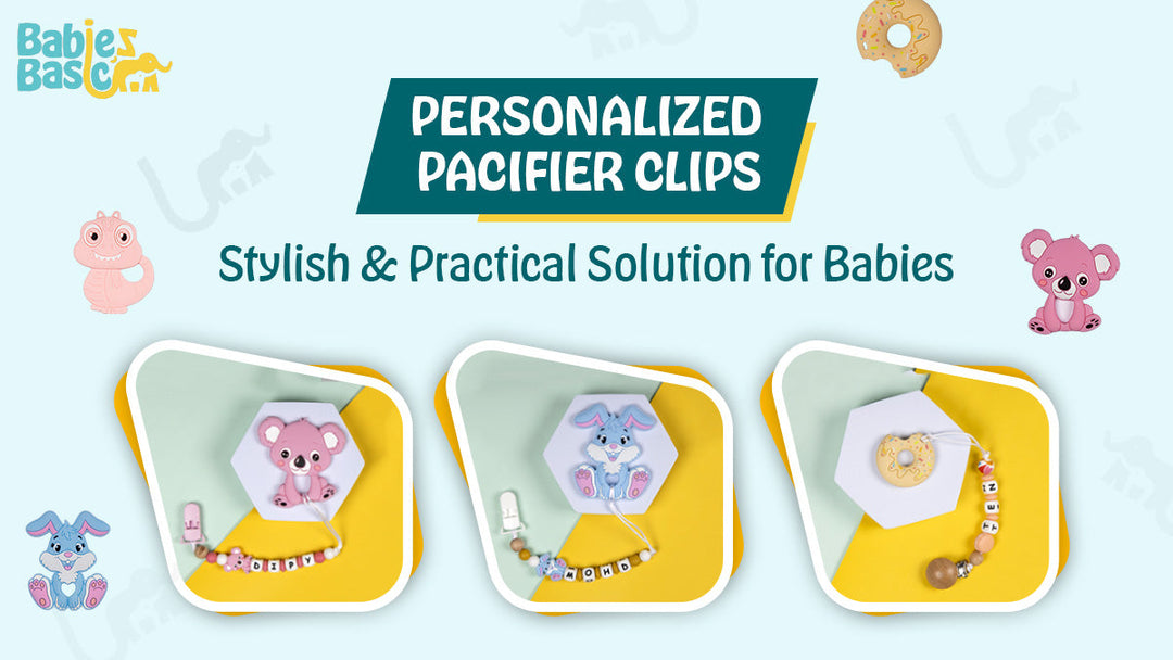 The Perfect Personalized Pacifier Clips: A Stylish and Practical Solution for Your Baby