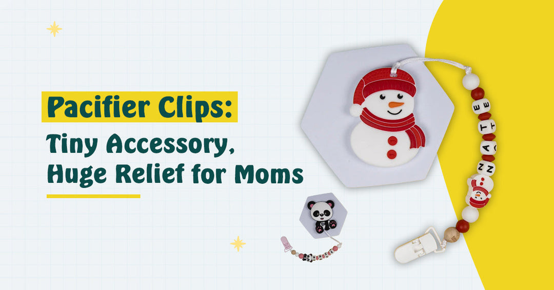 Pacifier Clips: Tiny Accessory, Huge Relief for Moms