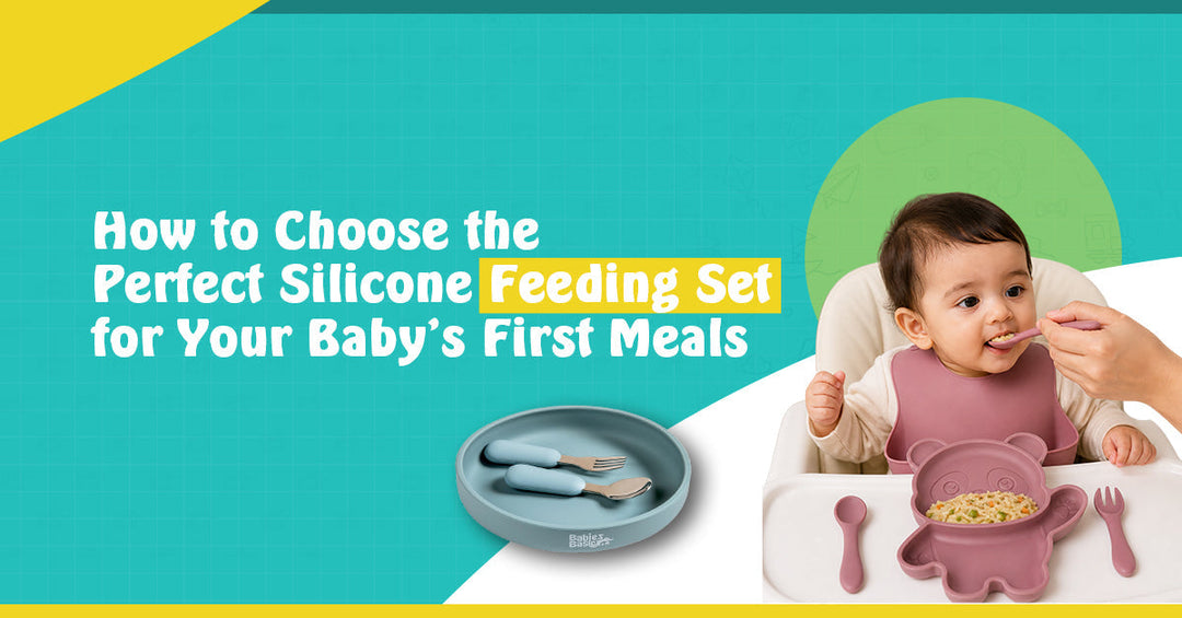 How to Choose the Perfect Silicone Feeding Set for Your Baby’s First Meals