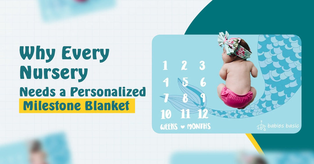 Why Every Nursery Needs a Personalized Milestone Blanket