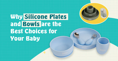 Why Silicone Plates and Bowls are the Best Choices for Your Baby